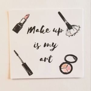 10/$10 Makeup Is My Art Sticker